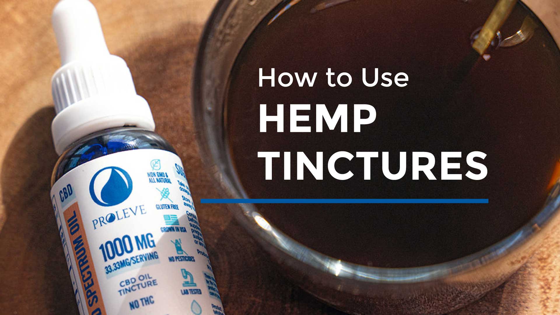 How to Use Hemp Tintures; Dosage, Instructions for CBD and THC Oils